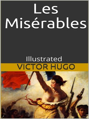 cover image of Les Misérables--Illustrated